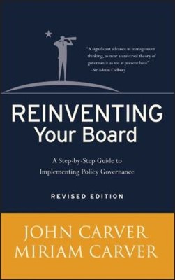 Reinventing Your Board : A Step-by-Step Guide to Implementing Pol