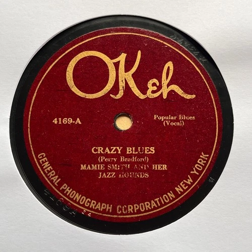 1st BLUES RECORD: MAMIE SMITH & HER JAZZ HOUNDS ‘CRAZY BLUES’ OKEH 4169 EE-!