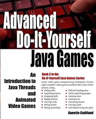 Advanced Do-It-Yourself Java Games:..., Godtland, Annet