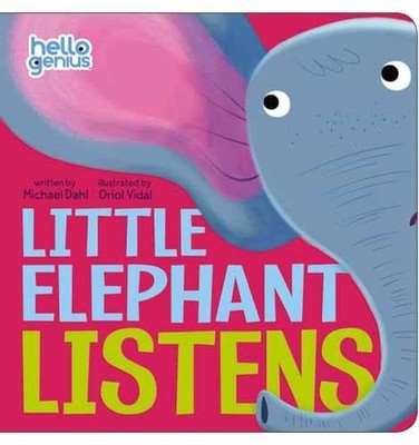 Little Elephant Listens (Hello Genius) - Board book, by Michael Dahl - Very Good