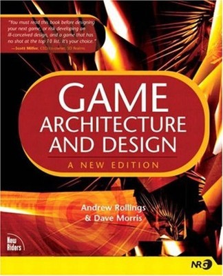 Game-Architektur Und Design: Eine Neue Auflage Andrew, Morris, Dave