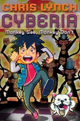 Monkey See, Monkey Don't (Cyberia #2): Monkey See, Monkey Don't (2)