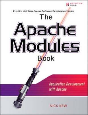 The Apache Modules Book: Application Development with Apache - Paperback - GOOD
