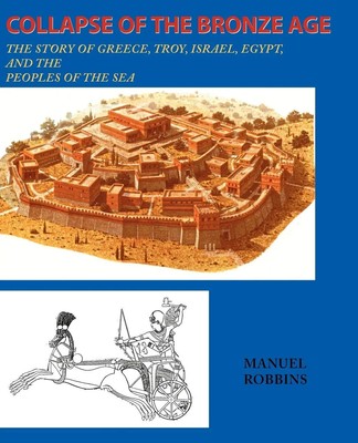 Collapse of the Bronze Age Manuel Robbins Taschenbuch Kartoniert / Broschiert