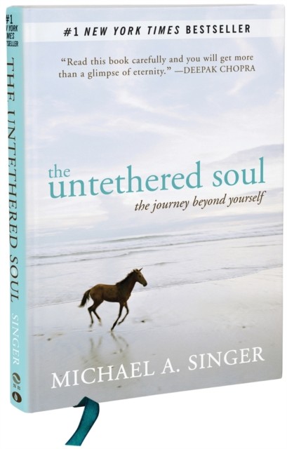 The Untethered Soul by Michael A. Singer (Hardback Book)
