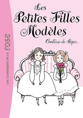 La Comtesse de Ségur 02 - Die kleinen Mädchen Modelle - Ségur, Gräfin von