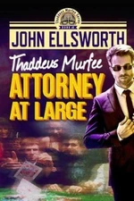 Attorney at Large: Thaddeus Murfee Series by Ellsworth, John