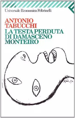 LA Testa Perduta Di Damasceno Monteiro, Antonio Tabucchi