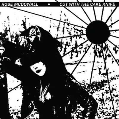 McDowall,Rose - Cut With The Cake Knife