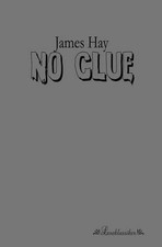 No Clue by James Hay (English) Paperback Book