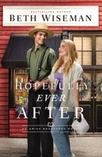 Hopefully Ever After (The Amish Bookstore Novels) by 