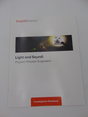 AmplifyScience 1st Grade Investigate Notebook Workbook Light Sound Puppet Stage