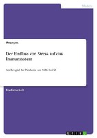 Der Einfluss Von Stress Auf Das Immunsystem Anonymous Taschenbuch 24 S. Deutsch