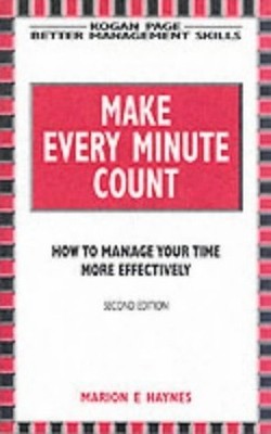 Make Every Minute Count: How to Man..., Haynes, Marion 