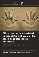 FilosofíA De La Alteridad: La CuestióN Del Yo Y El Tú En La FilosofíA De La...