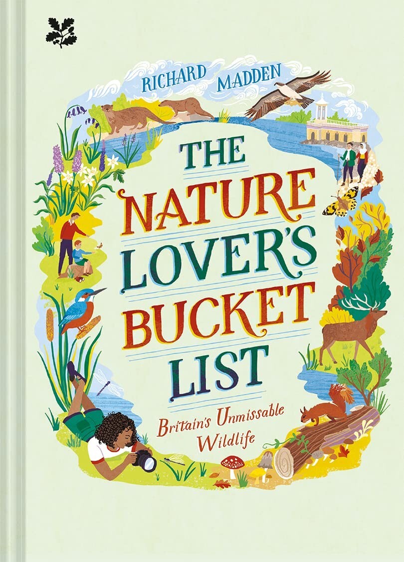 The Nature Lover's Bucket List: Britain's Unmissable Wildlife NEW hardcover Book