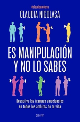 #ad Es Manipulacin Y No Lo Sabes: Desactiva Las Trampas Emocionales It#x27;s Manipulat AU $49.59