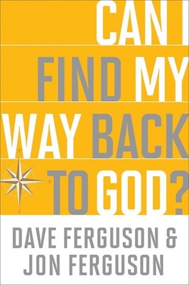 Can I Find My Way Back to God? (10 Pack) by Dave Ferguson (English) Paperback Bo