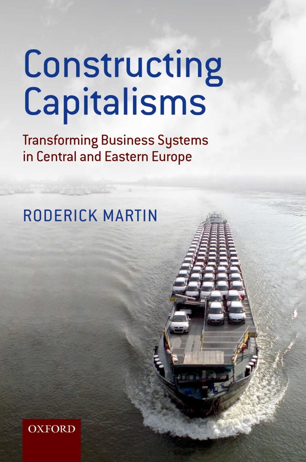 Constructing Capitalisms - Roderick Martin - Hardback - Good