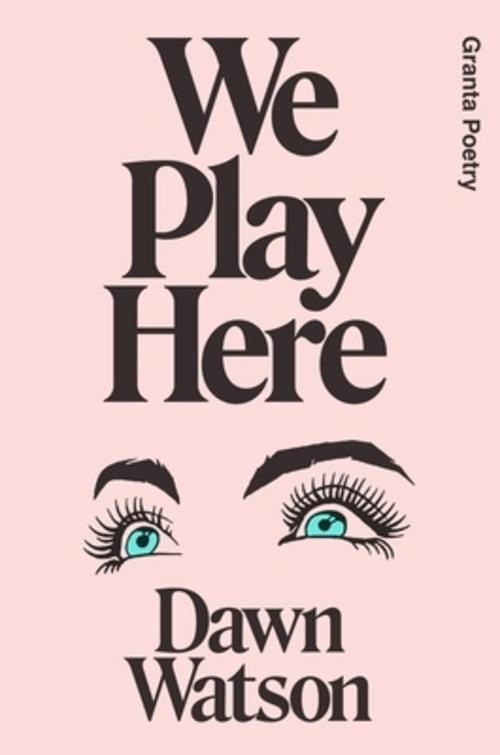 We Play Here Dawn Watson