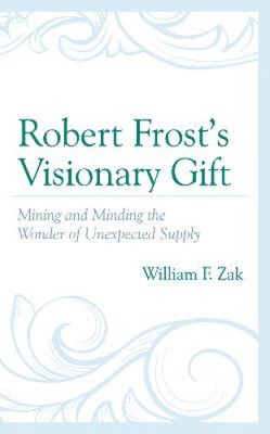 Robert Frosts visionäres Geschenk: Bergbau und Entstehung des Wunders des Unerwarteten