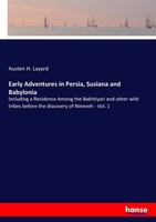 Austen H. Layard | Early Adventures In Persia, Susiana And Babylonia | Buch