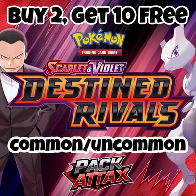 Pokemon TCG S&V Destined Rivals Singles Base Common Uncommon Buy 2, Get 10 Free