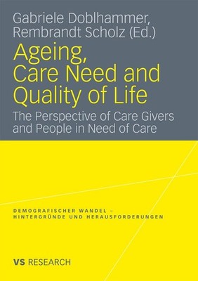 Ageing, Care Need and Quality of Life Gabriele Doblhammer