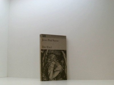 Der Ekel Jean-Paul Sartre Uli Aumüller  und  Vincent von Wroblewsky: