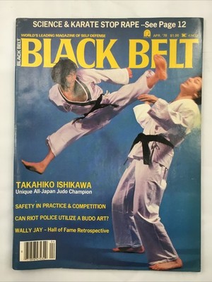 Black Belt Magazine April 1978 V.16:4 Takahiko Ishikawa Budo Wally Jay Karate