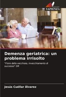 JesúS CuéLlar ÁLvarez | Demenza Geriatrica: Un Problema Irrisolto | Taschenbuch