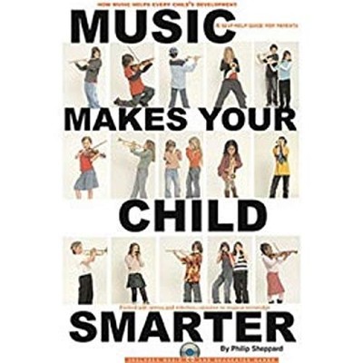Music Makes Your Child Smarter Hardcover Philip Sheppard