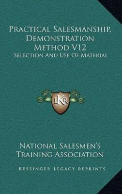 Practical Salesmanship, Demonstration Method V12: Selection and Use of Material