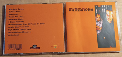 PILEDRIVER - STAYING UP LATE WITH PILEDRIVER     CD (JG953)