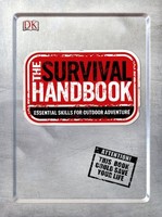 The Survival Handbook: Essential Skills For Outdoor Adventure By Dk Publishing, on sale The Survival Handbook: Essential Skills For Outdoor Adventure By Dk Publishing, on sale