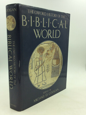 THE OXFORD HISTORY OF THE BIBLICAL WORLD by Michael D