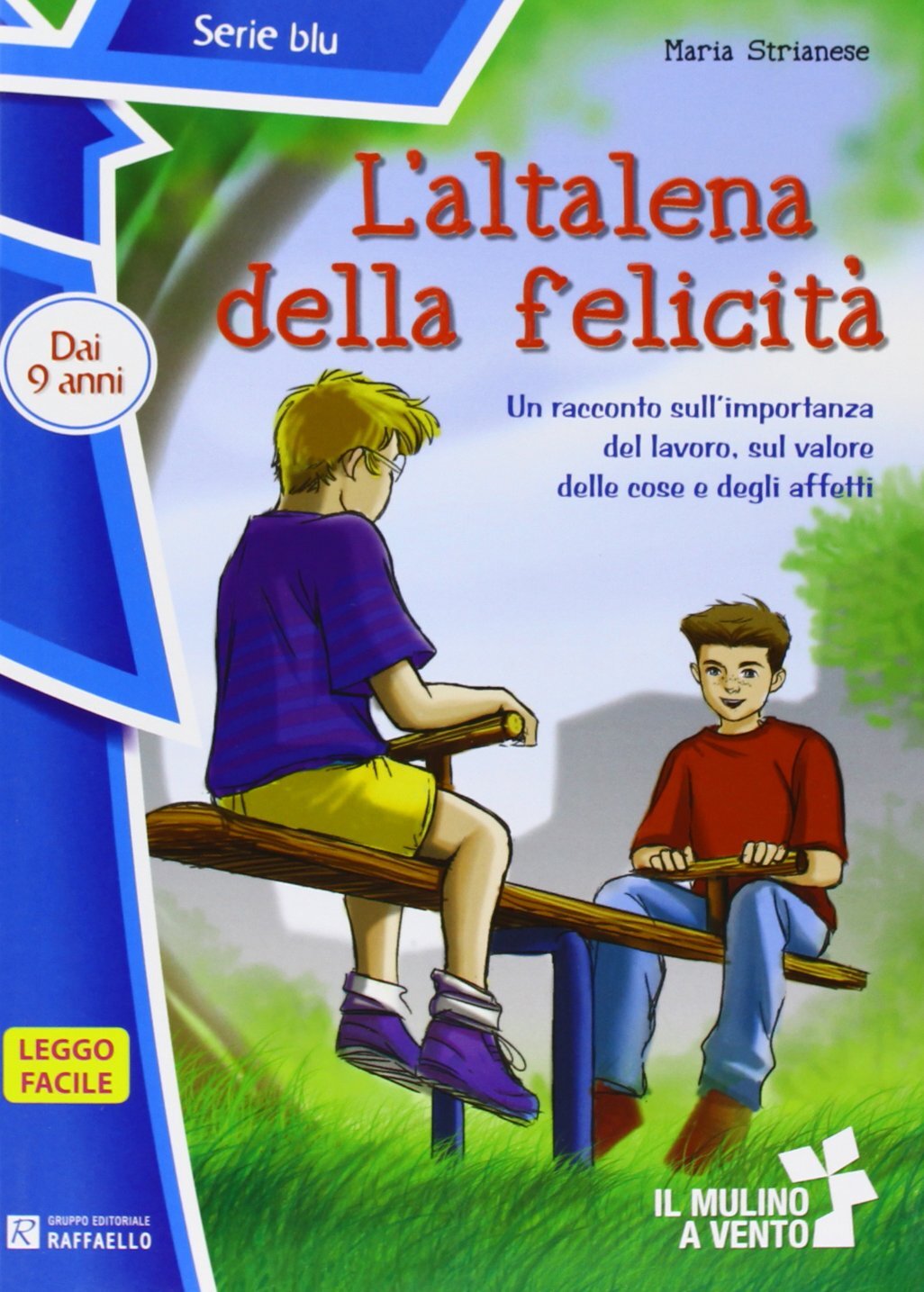 Libri Maria Strianese - L' Altalena Della Felicita. Serie Blu. Con Contenuto Dig