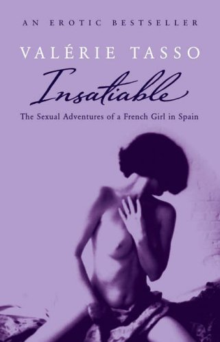 Insatiable: The Erotic Adventures of a French Girl in Spain By V - Picture 1 of 1
