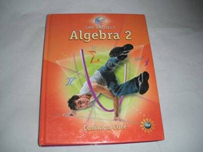 HIGH SCHOOL MATH CME COMMON CORE ALGEBRA 2 STUDENT EDITION GRADE 9/12 - GOOD