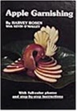 Apple Garnishing : Packaged with Tools Hardcover Harvey Rosen