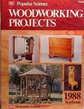 Popular Science Woodworking Projects Yearbook, 1988