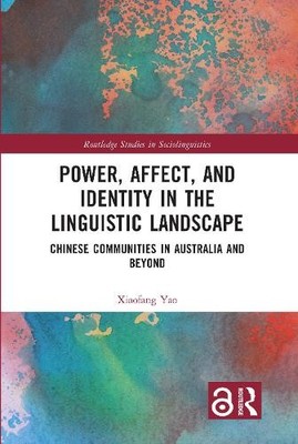 Power, Affect, and Identity in the Linguistic Landscape - 9781032341064
