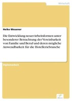 Die Entwicklung Neuer Arbeitsformen Unter Besonderer Betrachtung Der...