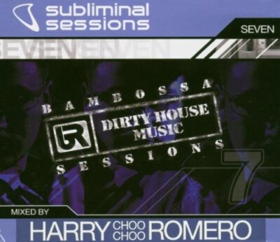 Various Artists : Subliminal Sessions: Mixed By Harry 'Choo Choo' Romero -