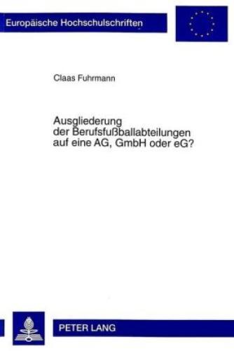Thumbnail - Ausgliederung Der Berufsfußballabteilungen Auf Eine Ag, Gmbh Oder Eg?