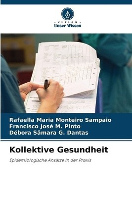 Kollektive Gesundheit [German] by Rafaella Maria Monteiro Sampaio [Paperback]