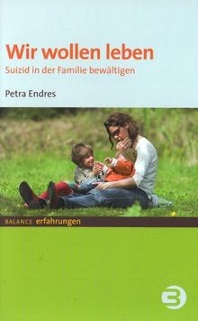 Wir wollen leben: Suizid in der Familie bewältigen (BALA... | Buch | Zustand gut