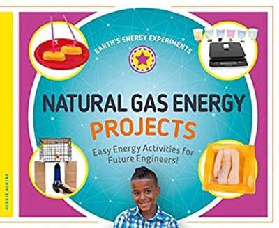 Natural Gas Energy Projects : Easy Energy Activities for Future E