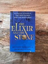 The Elixir and the Stone by Michael Baigent and Richard Leigh