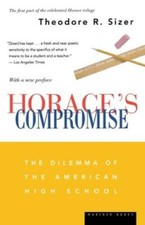 Horace's Compromise: The Dilemma of the American High School - Paperback - GOOD